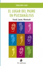 El lugar del padre en psicoanálisis: Freud, Lacan, Winnicott 1