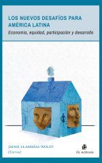 Los nuevos desafíos para América Latina: economía, equidad, participación y desarrollo 1