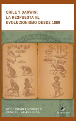 Chile y Darwin: la respuesta al evolucionismo desde 1869 1