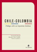 Chile-Colombia: Diálogos sobre sus trayectorias históricas 1