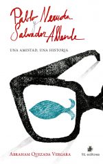 Pablo Neruda y Salvador Allende: una amistad, una historia 1