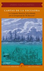 Cartas de la escuadra: la Campaña Naval de 1879 relatada por el corresponsal de "El Mercurio" 1