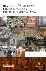Revolución urbana: Estado, mercado y capital en América Latina 1