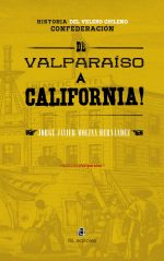 Historia del velero chileno Confederación: de Valparaíso a California 1