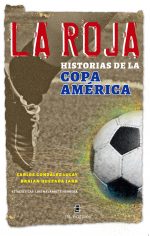La Roja: historias de la Copa América 1