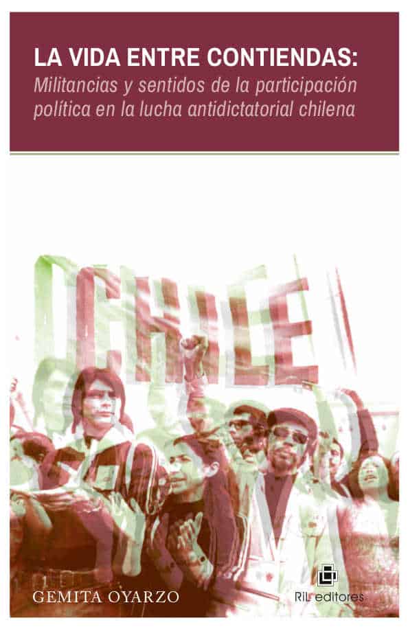 La vida entre contiendas: militancias y sentidos de la participación política en la lucha antidictatorial chilena 1