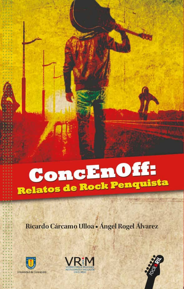 ConcEnOff: relatos de Rock Penquista 1