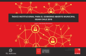 Índice institucional para el Gobierno Abierto Municipal IIGAM Chile 2018 1