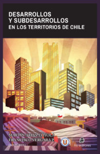 Desarrollos y subdesarrollos en los territorios de Chile 1