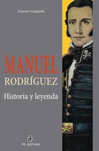 Manuel Rodríguez: historia y leyenda 1