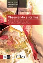Observando sistemas: nuevas apropiaciones y usos de la teoría de Niklas Luhmann 1