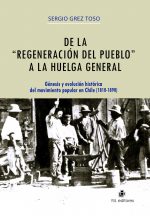 De la "regeneración" del pueblo a la huelga general: génesis y evolución histórica del movimiento popular en Chile (1810-1890) 1