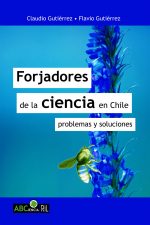 Forjadores de la ciencia en Chile: problemas y soluciones 1
