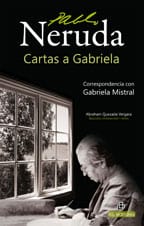 Cartas a Gabriela: correspondencia escogida de Pablo Neruda y Delia del Carril a Gabriela Mistral (1934-1955) 1
