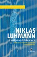 Niklas Luhmann y el legado universalista de su teoría: aportes para el análisis de la complejidad social contemporánea 1