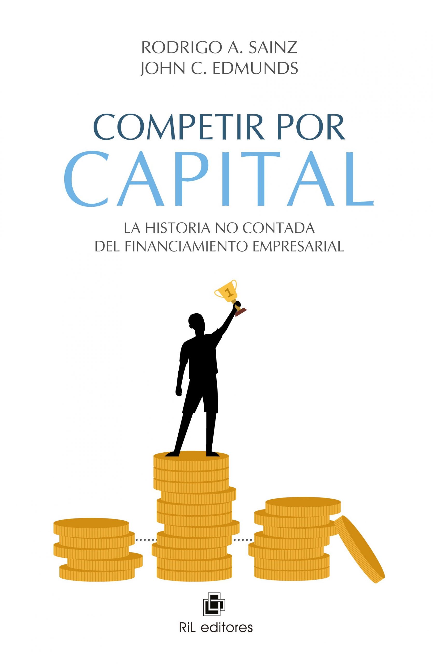 Competir por capital. La historia no contada del financiamiento empresarial 1