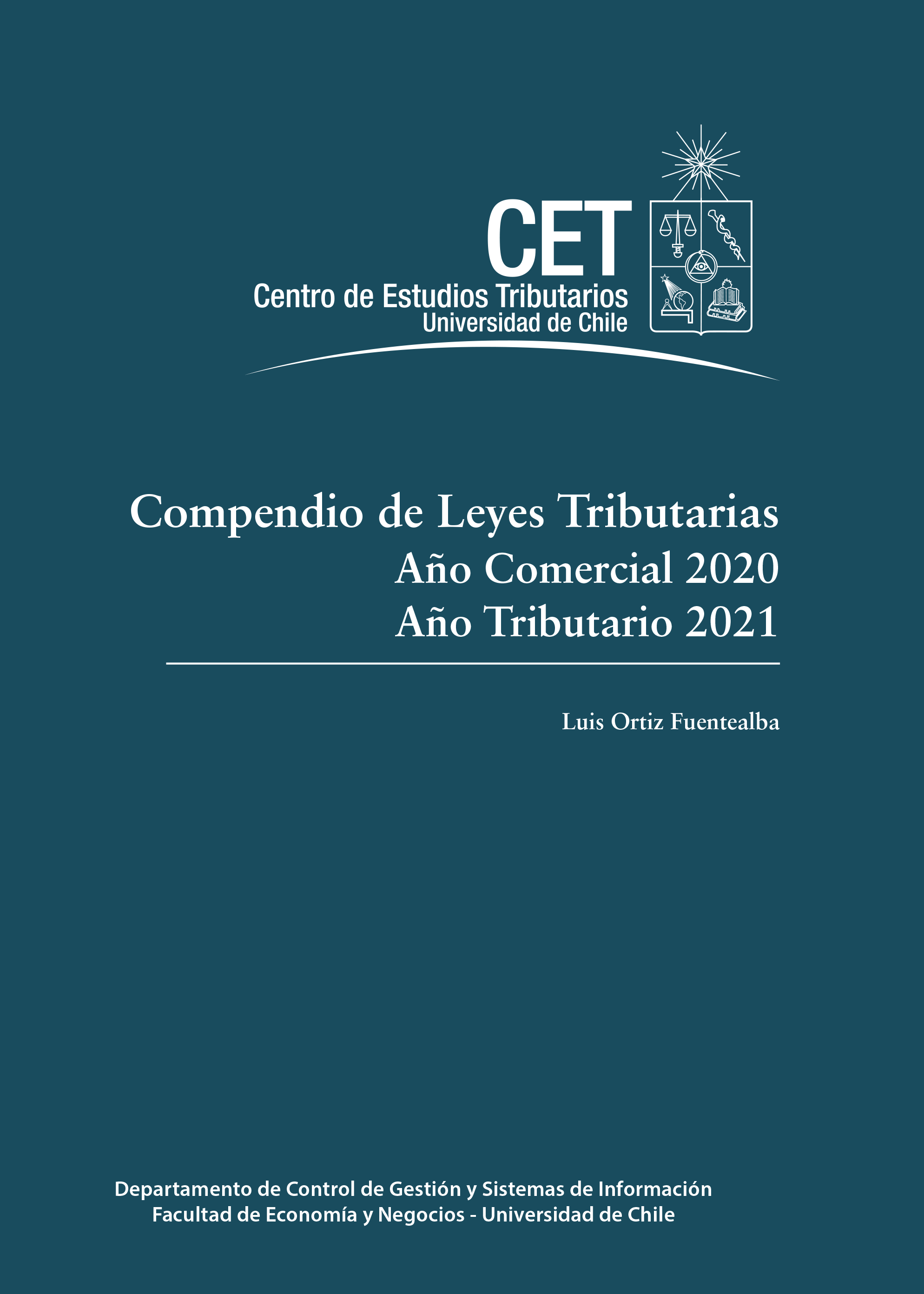 Compendio de Leyes Tributarias: Año Comercial 2020. Año Tributario 2021 1