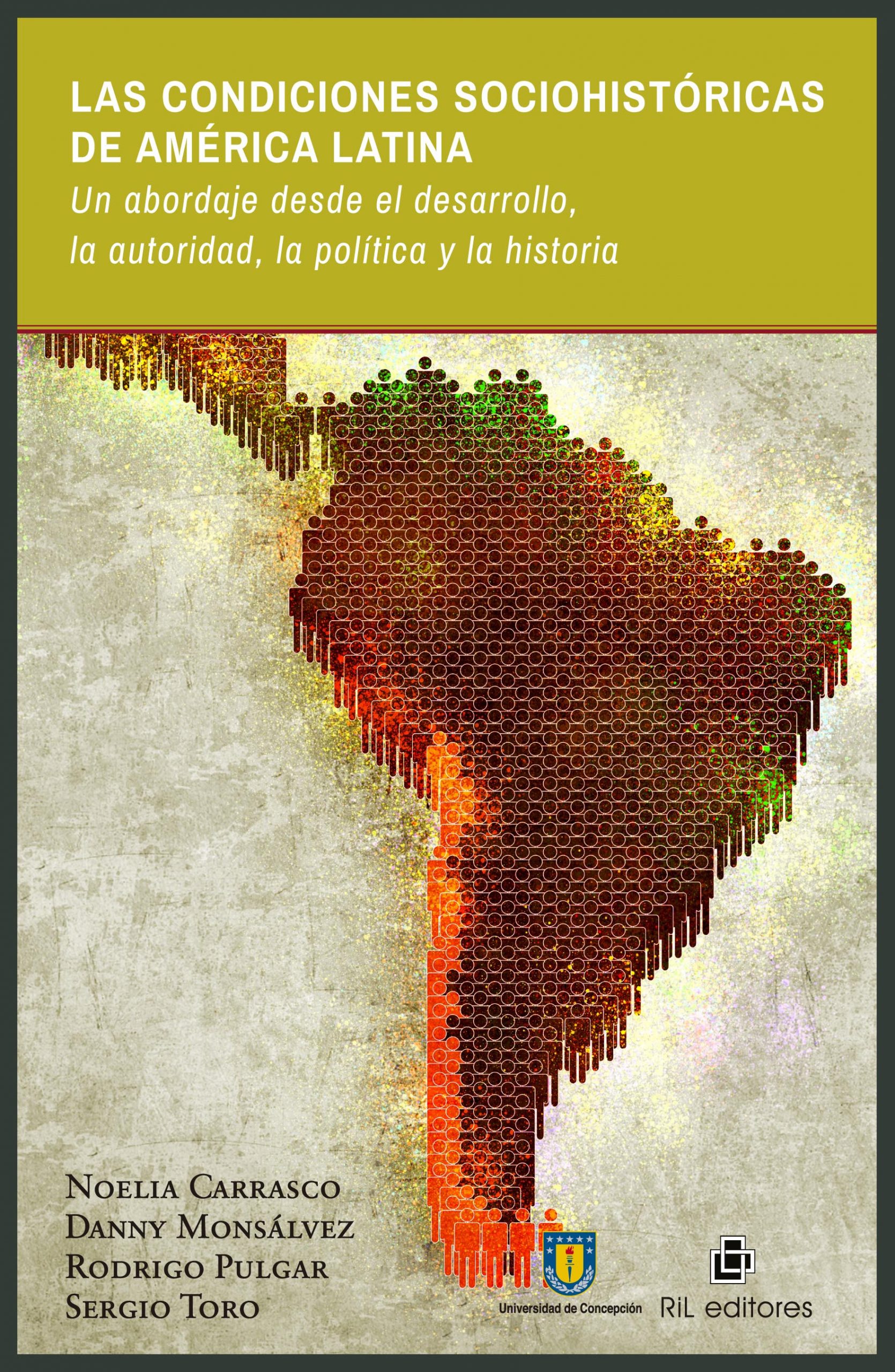 Las condiciones sociohistóricas de América Latina. Un abordaje desde el desarrollo, la autoridad, la política y la historia 1
