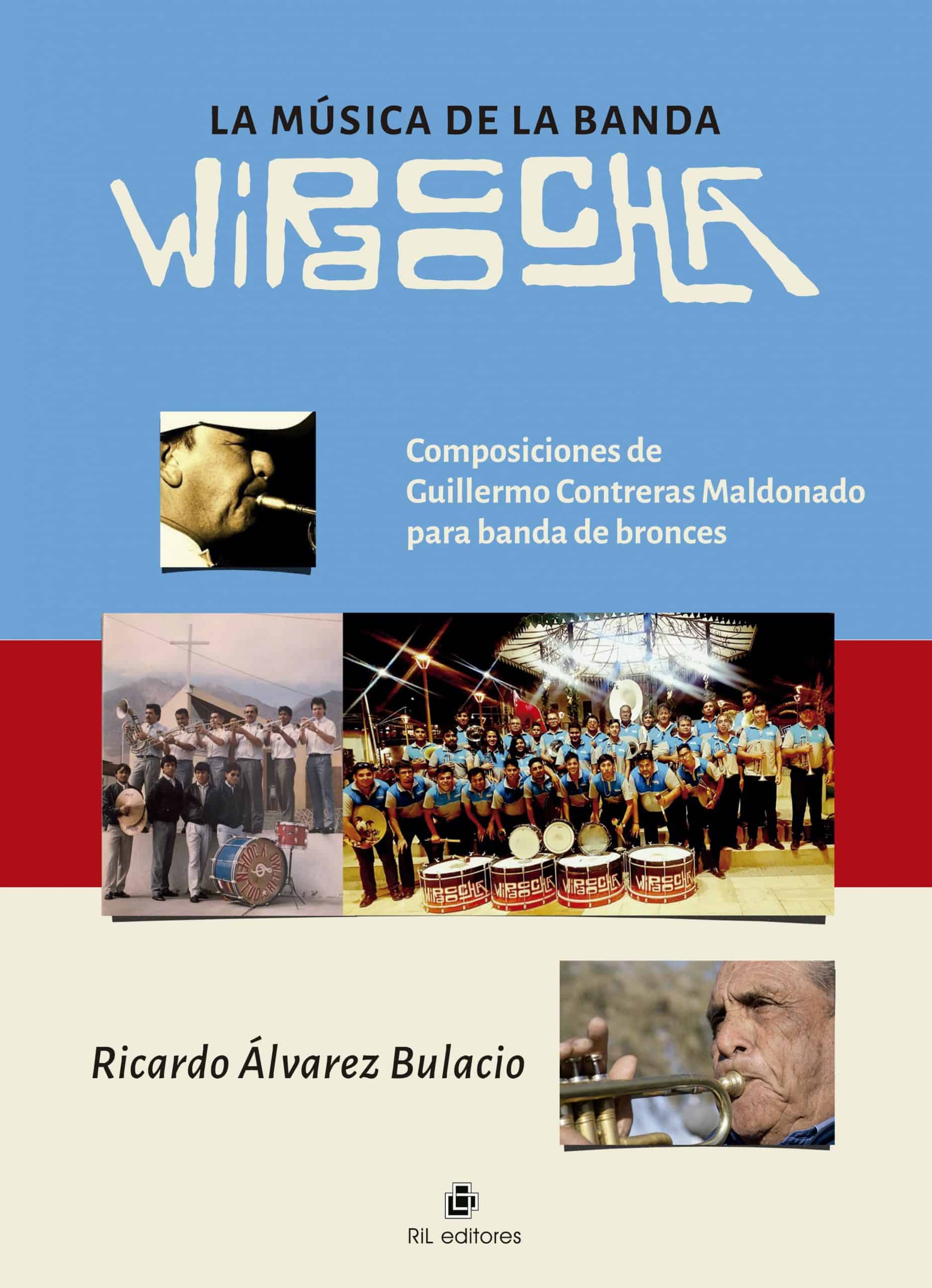 La música de la Banda Wiracocha. Composiciones de Guillermo Contreras Maldonado para banda de bronces 1