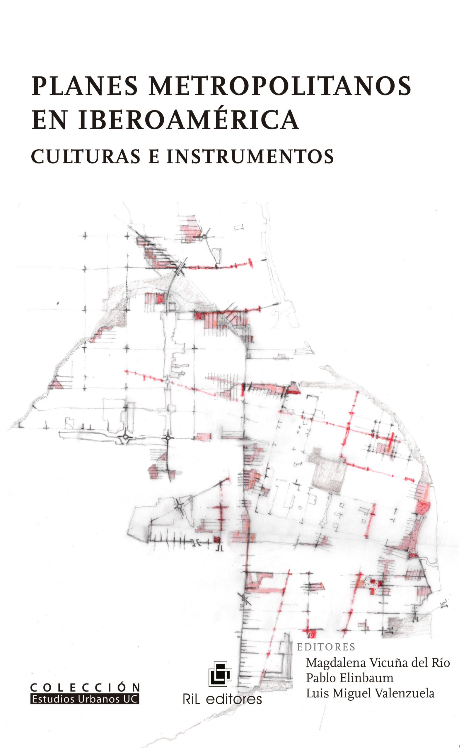 Planes metropolitanos en Iberoamérica. Culturas e instrumentos 1