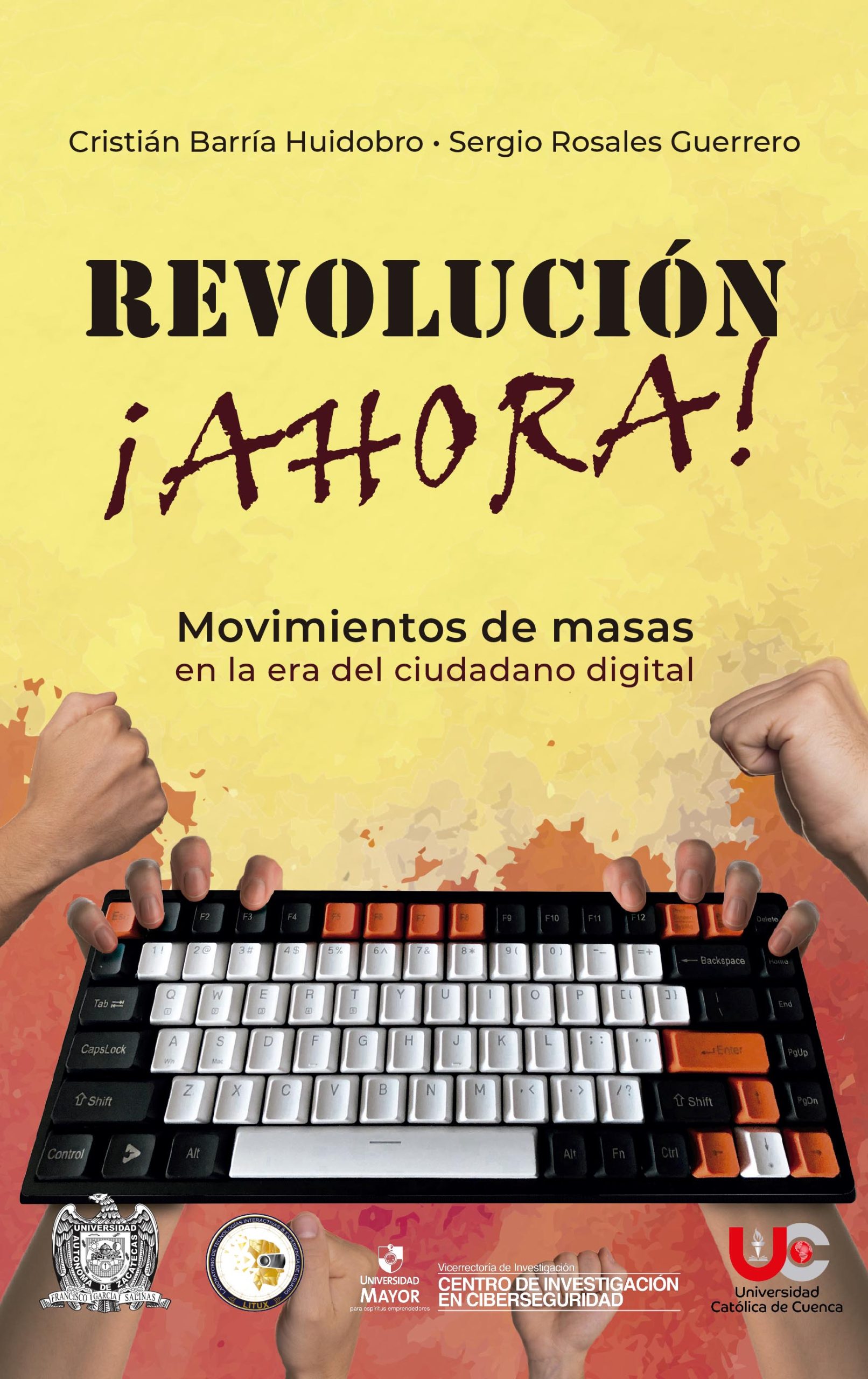 Revolución ¡ahora! Movimientos de masas en la era del ciudadano digital 1