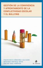 Gestión de la convivencia y afrontamiento de la conflictividad escolar y el bullying 1