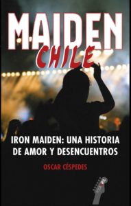 Maiden Chile. Iron Maiden: una historia de amor y desencuentros 1