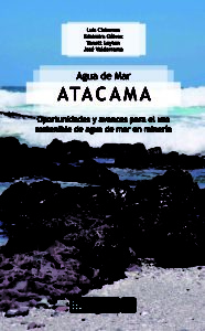 Agua de Mar Atacama: oportunidades y avances para el uso sostenible de agua de mar en minería 1