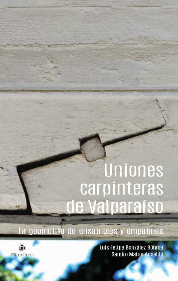 Uniones carpinteras de Valparaíso: la geometría de ensambles y empalmes 1