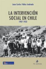 La intervención social en Chile y el nacimiento de la sociedad salarial (1907-1932) 1