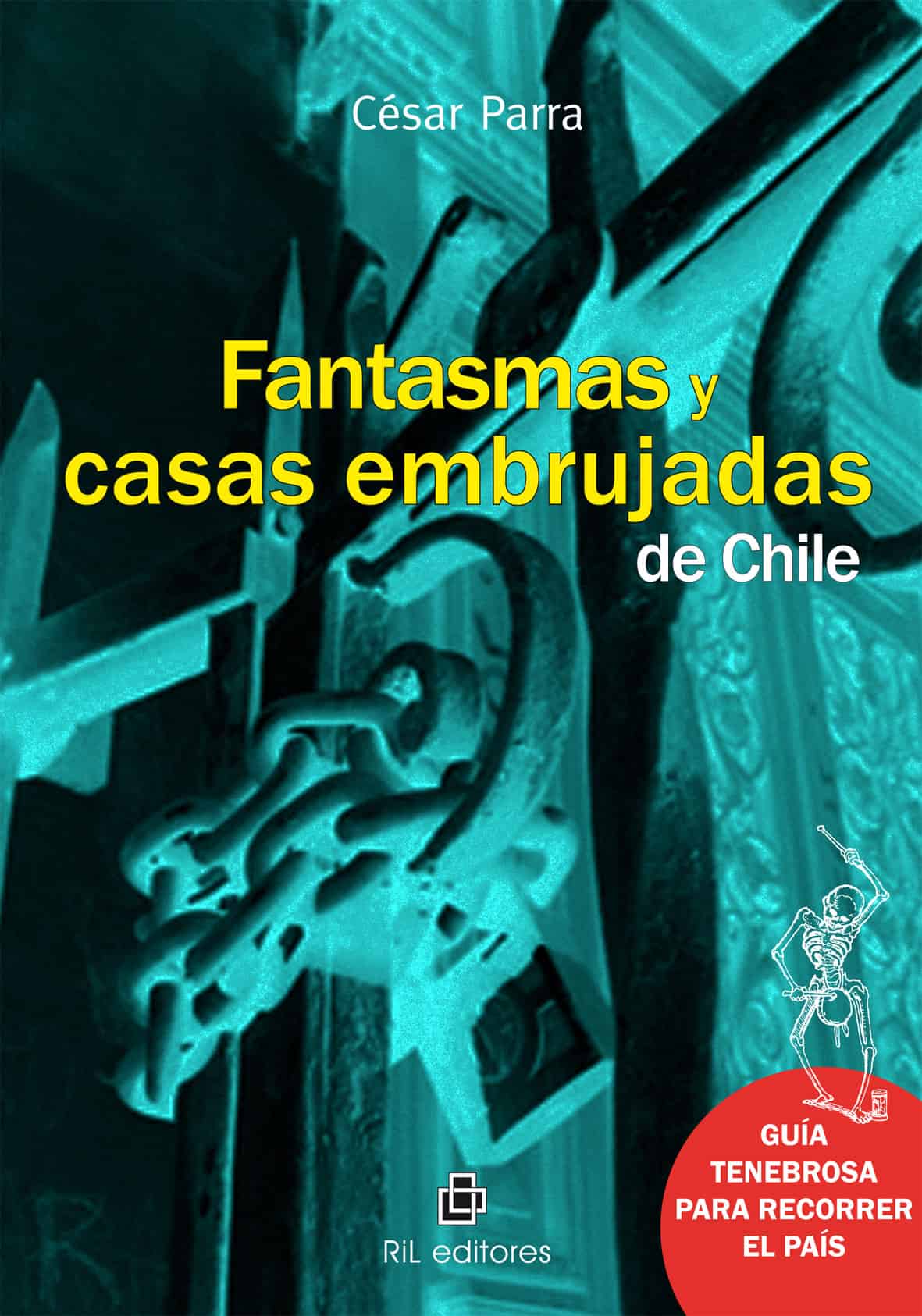 Fantasmas y casas embrujadas de Chile - RIL Editores