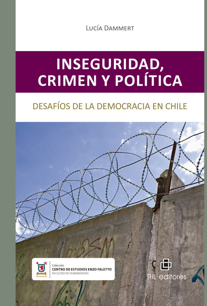 Inseguridad, crímen y política: desafíos de la democracia en Chile ...