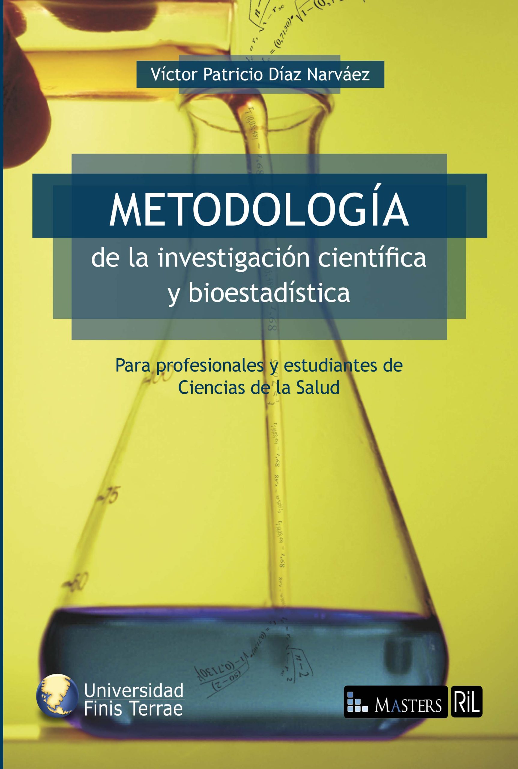 Metodología de la investigación científica y bioestadística: para médicos, odontólogos y estudiantes de ciencias de la salud 1