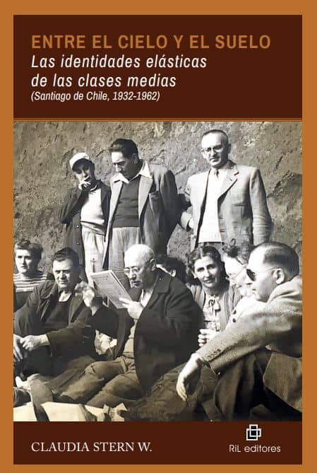 Entre el cielo y el suelo. Las identidades elásticas de las clases medias (Santiago de Chile, 1932-1962) 1
