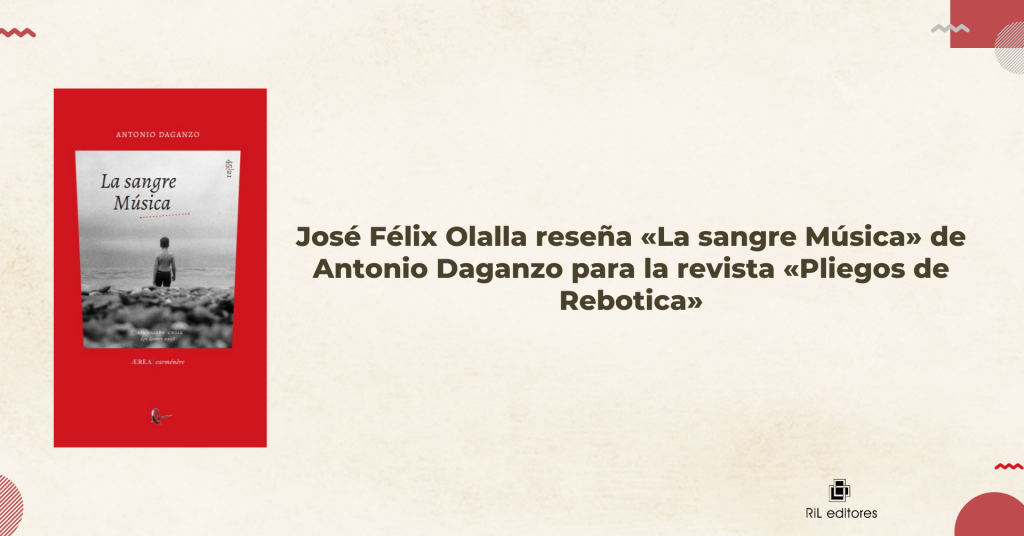 José Félix Olalla reseña «La sangre Música» de Antonio Daganzo 1