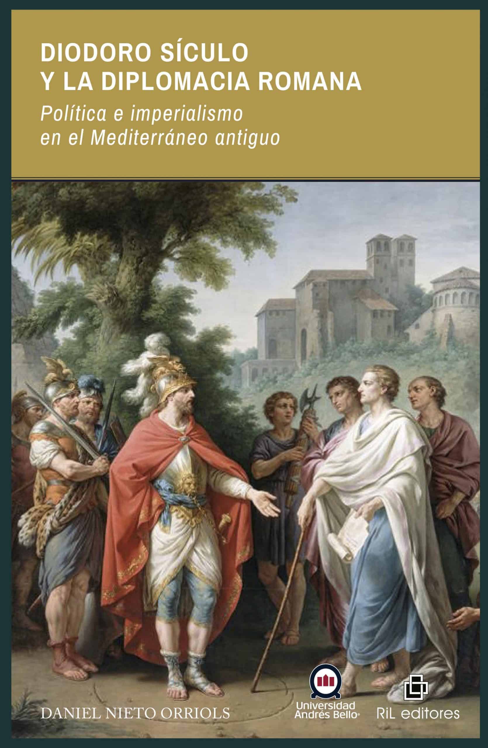 Diodoro Sículo y la diplomacia romana. Política e imperialismo en el Mediterráneo antiguo 1