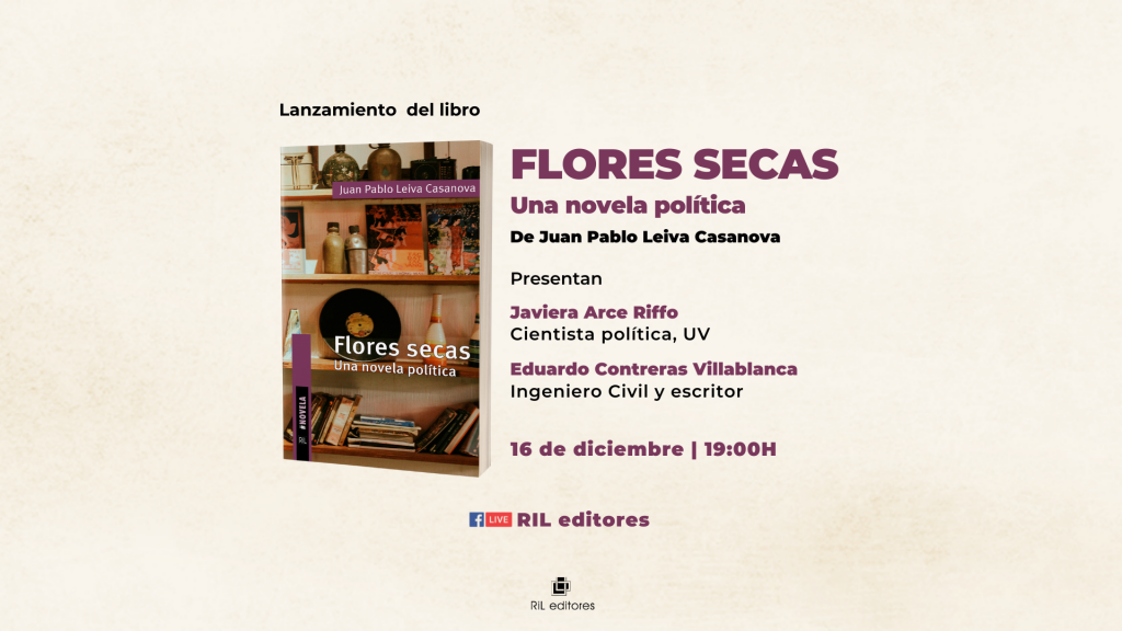 Invitación: Lanzamiento del libro «Flores secas» de Juan Pablo Leiva Casanova 1