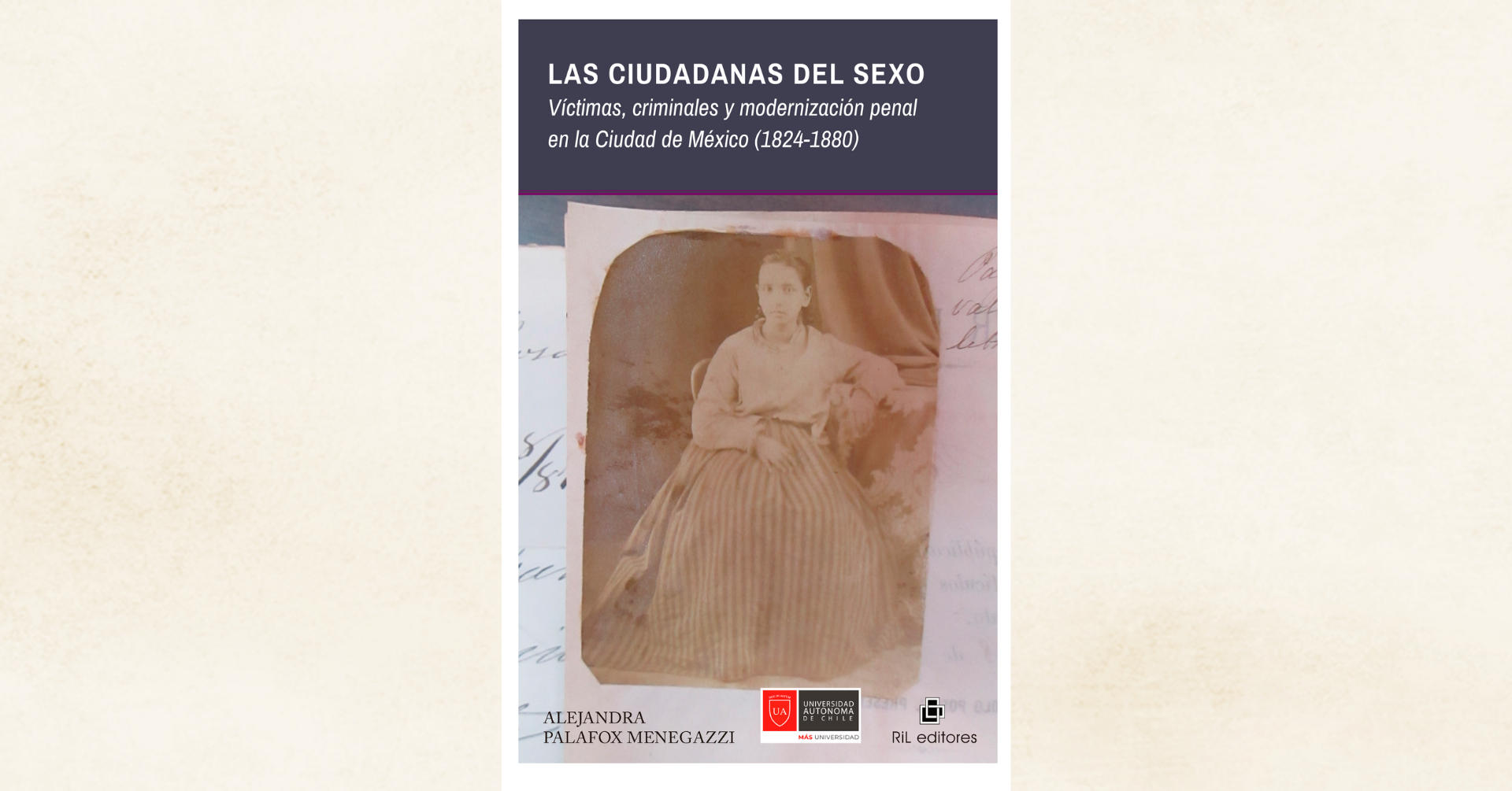 Nuevo libro: «Las ciudadanas del sexo», de la Universidad Autónoma de Chile  - RIL Editores