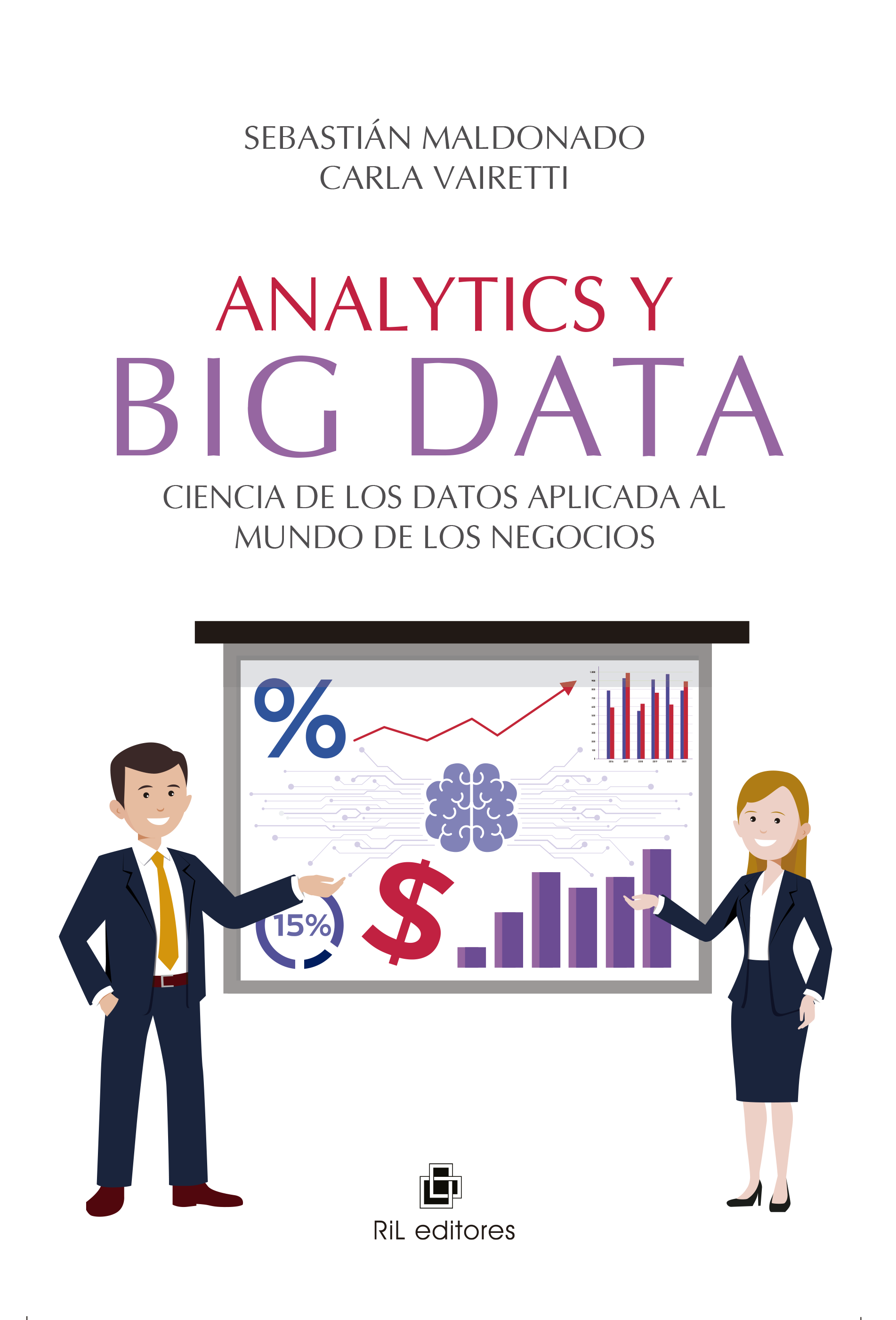 Analytics y Big Data. Ciencia de los Datos aplicada al mundo de los negocios 1