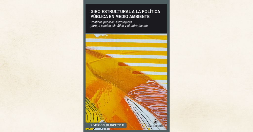 Invitación 25/05: Lanzamiento del libro «Giro estructural a la política pública en medio ambiente» 8