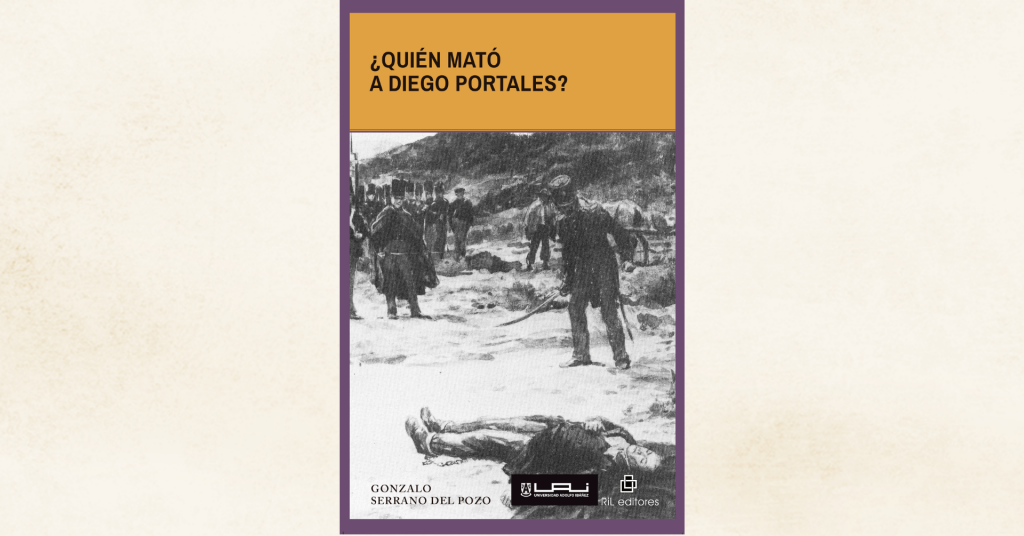 Lanzamiento de «¿Quién mató a Diego Portales?», de Gonzalo Serrano 2