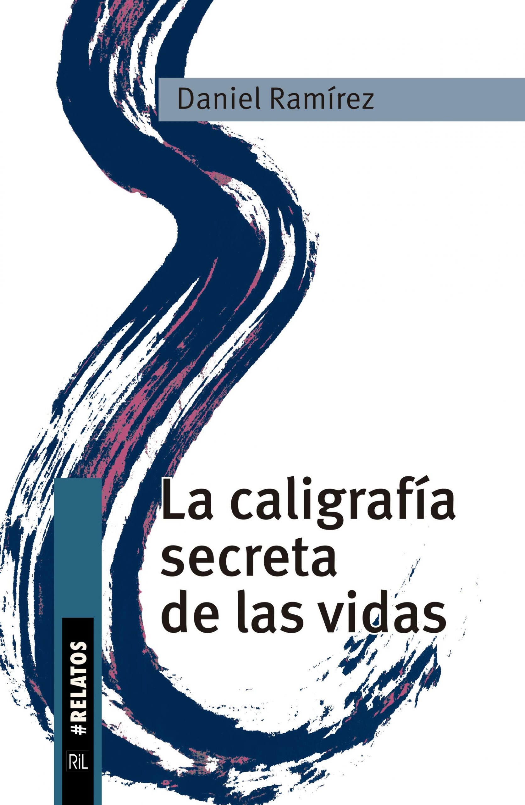 9788419372550 - Ramírez, Daniel - 2022 - La caligrafía secreta de las vidas-1