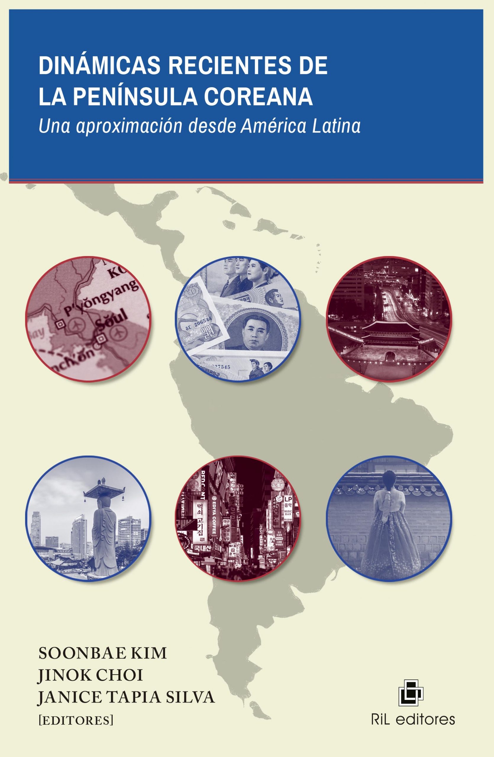 Dinámicas recientes de la península coreana: una aproximación desde América Latina. Recopilación del IX Encuentro de Estudios Coreanos en América Latina (EECAL) 1