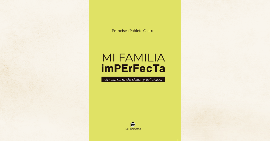 05/12: Lanzamiento del libro «Mi familia imperfecta», de Francisca Poblete 1