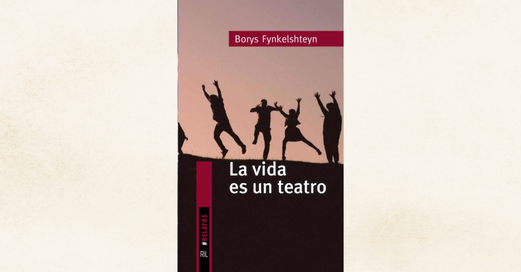 Reseña de Dmytro Drozdovskyi a «La vida es un teatro», de <em>Borys Fynkelshteyn</em> 10