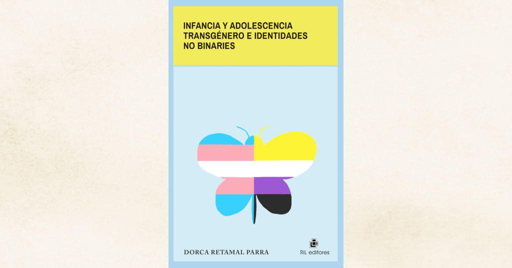 <strong>30/03: Lanzamiento de «Infancia y adolescencia transgénero e identidades no binaries» de Dorca Retamal Parra</strong> 4