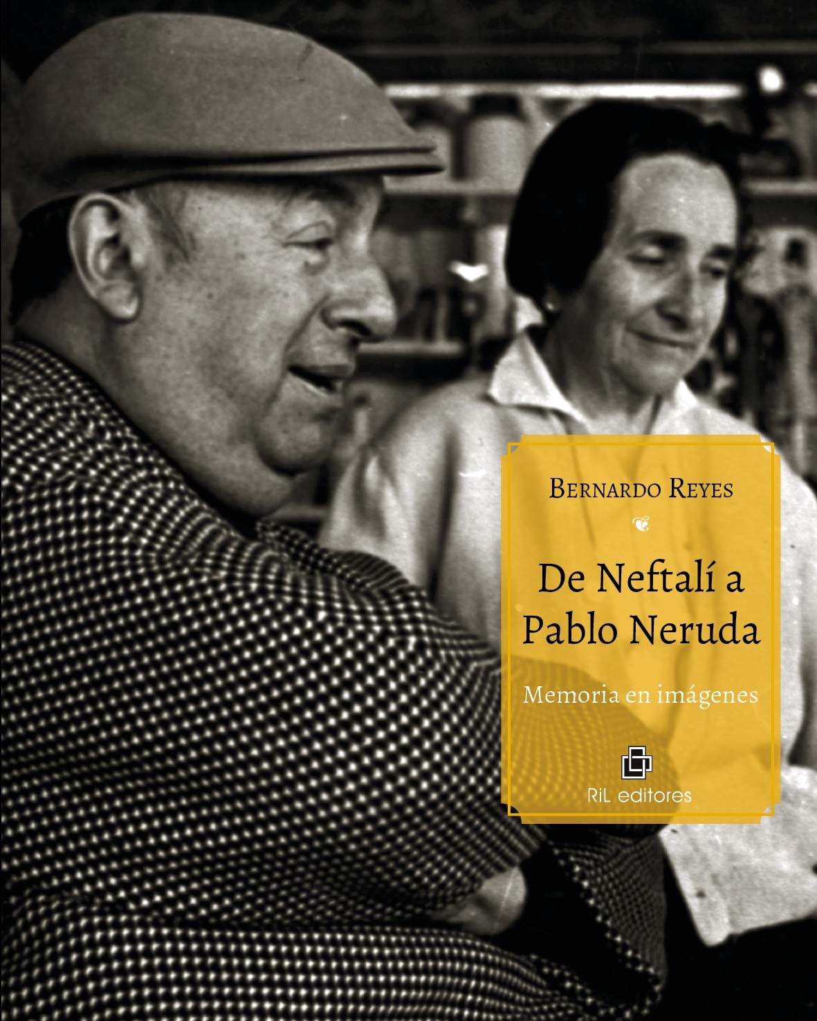 De Neftalí a Pablo Neruda. Memoria en imágenes 1