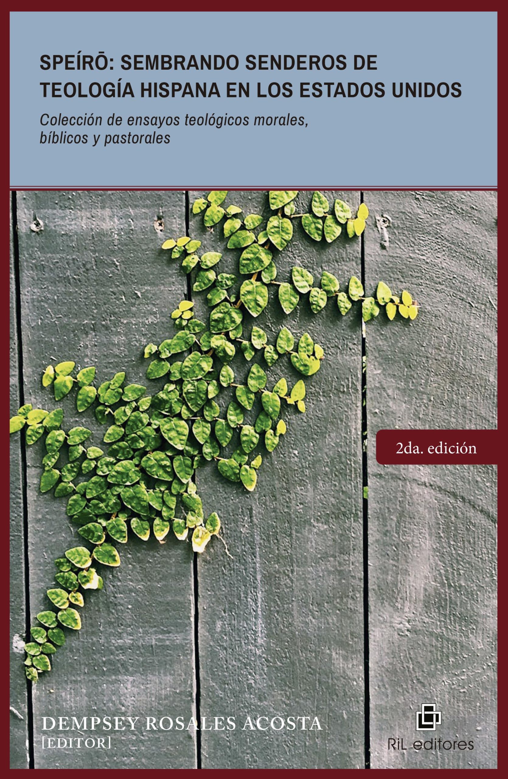 Speírō: sembrando senderos de teología hispana en los Estados Unidos. Colección de ensayos teológicos morales, bíblicos y pastorales 1