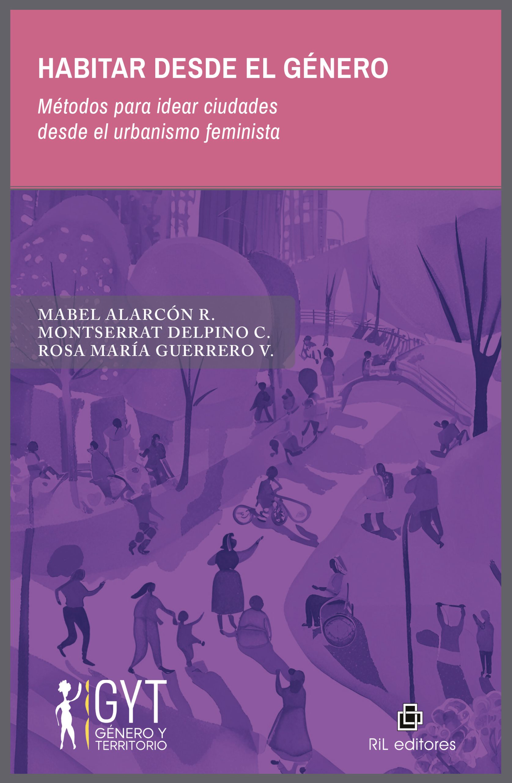 Habitar desde el género. Métodos para idear ciudades desde el urbanismo feminista