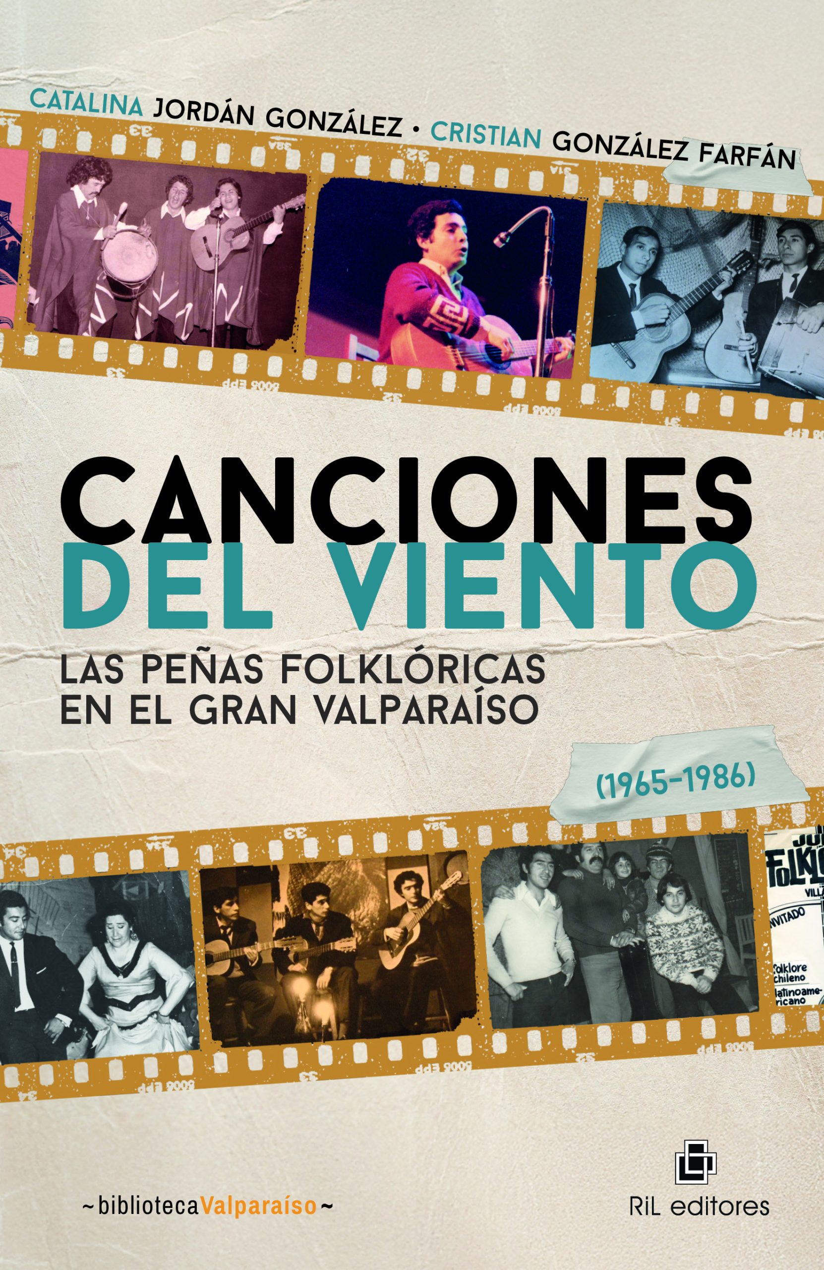 Canciones del viento. Las peñas folklóricas en el Gran Valparaíso (1965-1986)